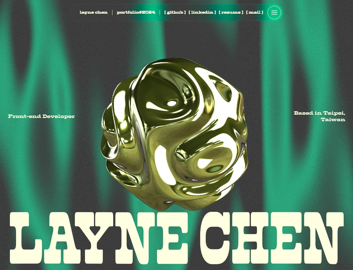 Portfolio website header of Layne Chen, featuring a dynamic gold abstract 3D object in the center. A wavy green background covers the page. The name 'LAYNE CHEN' is displayed in large, bold, cream-colored text at the bottom. Navigation links such as 'GitHub', 'LinkedIn', and 'Resume' are positioned at the top alongside a hamburger menu. The text 'Front-end Developer' appears on the left, while 'Based in Taipei, Taiwan' is on the right.